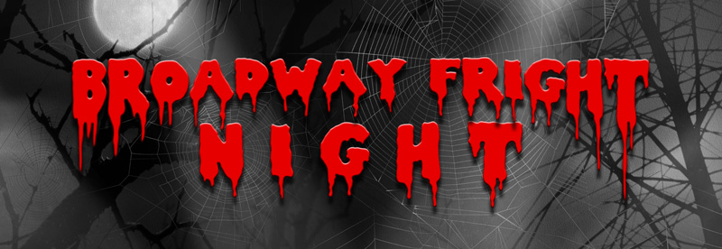 Broadway Fright Night