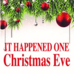 It Happened One Christmas Eve