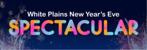 White Plains New Year's Eve Spectacular