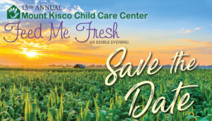 Mt. Kisco Child Care Center on the front line Annual Feed Me Fresh Fundraiser