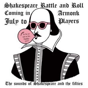 SHAKEspeare RATTLE and ROLL - The Armonk Players