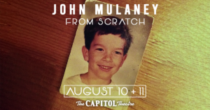 John Mullaney: From Scratch at The Capitol Theatre