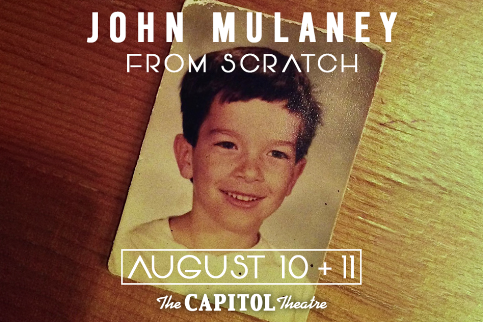 John Mullaney: From Scratch at The Capitol Theatre