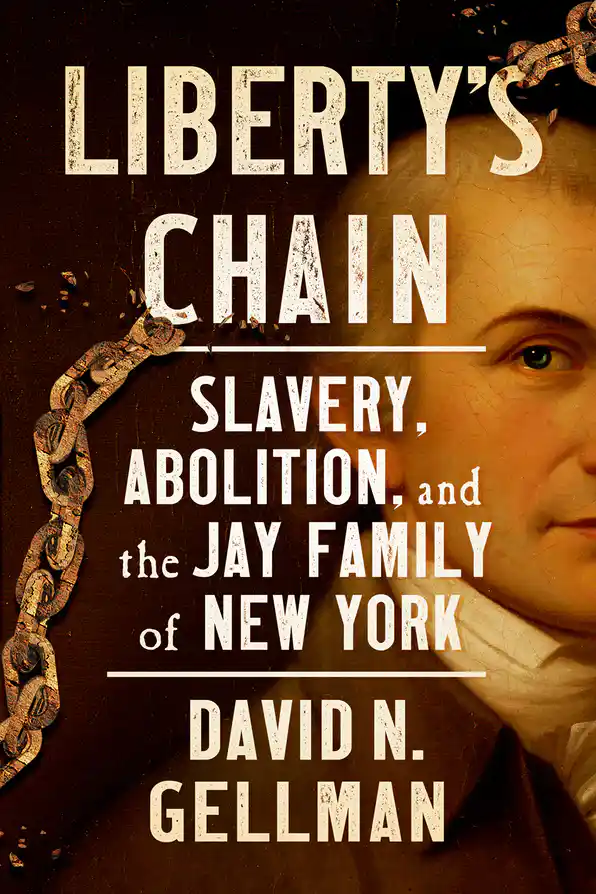 Slavery, Abolition and the Jay Family of New York