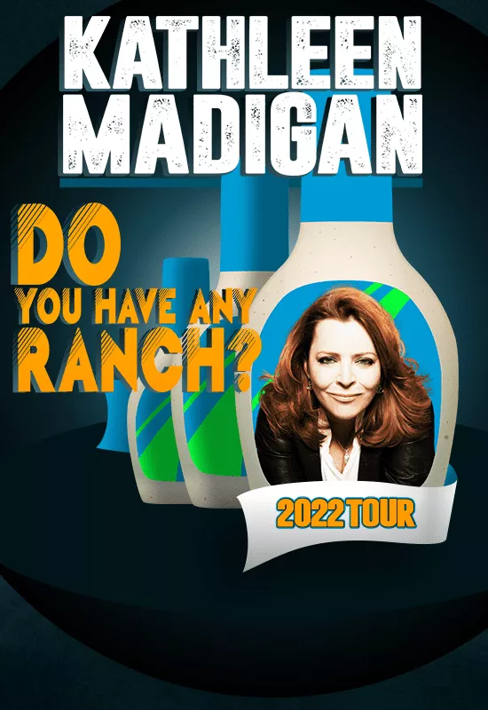 Kathleen Madigan: Do You Have Any Ranch Tour