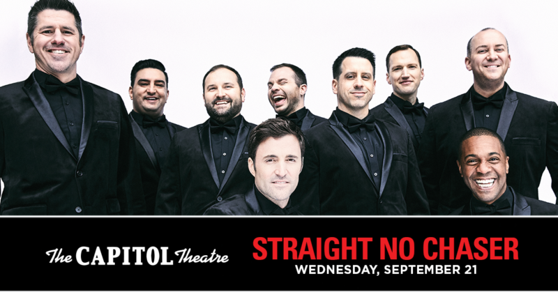 An Evening With Straight No Chaser at The Capitol Theatre