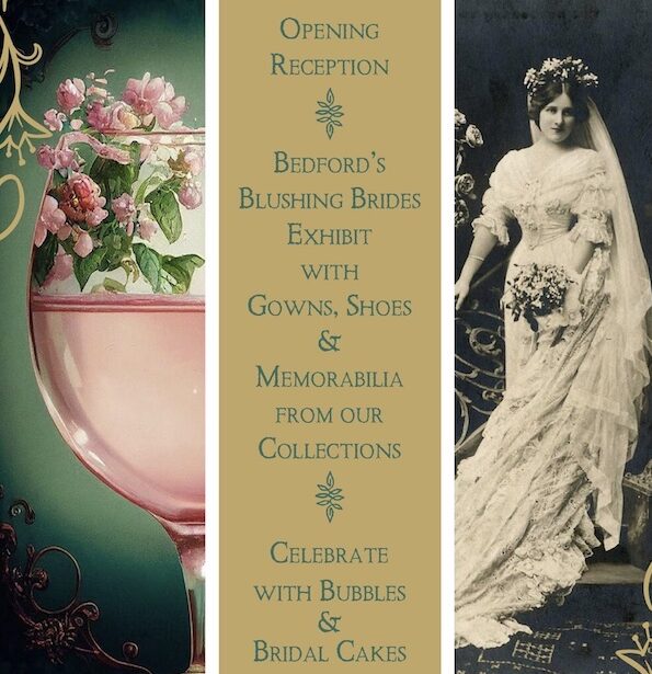 Bedford Historial Society: Bubbles & Brides
