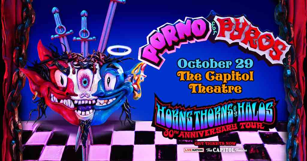 Porno for Pyros: Horns, Thorns En Halos 2023 Tour at The Cap