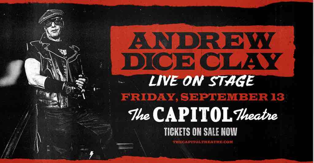 The Capitol Theatre: Andrew Dice Clay