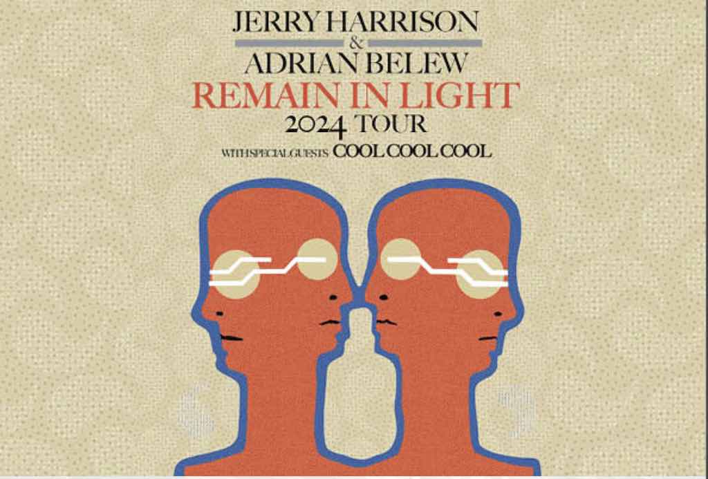 Tarrrytown Music Hall: Jerry Harrison & Adrian Belew Remain in Light Tour