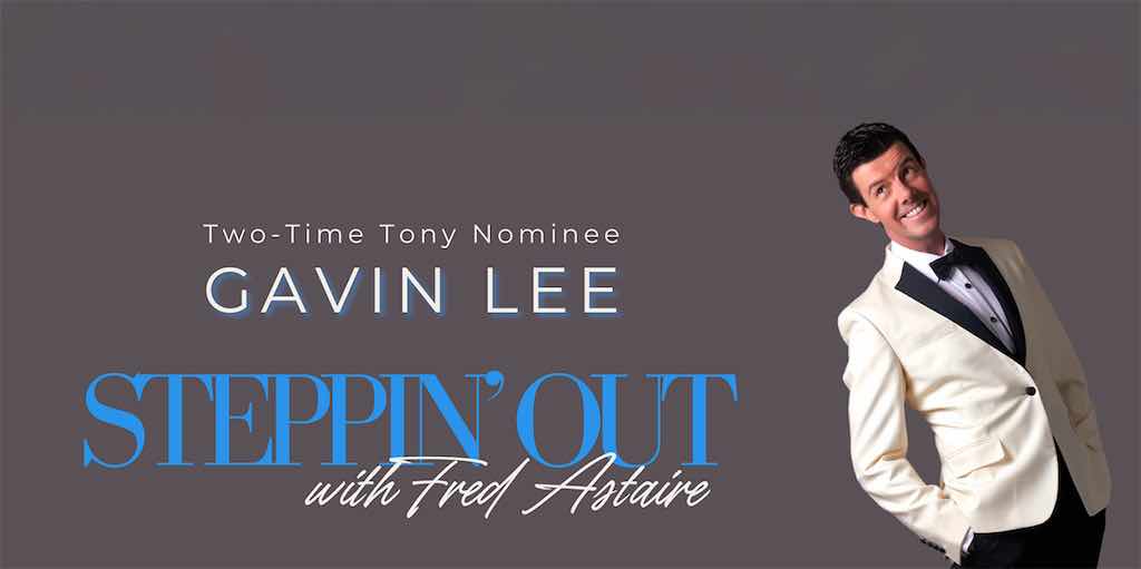 Emelin Theatre: Gavin Lee is Steppin' Out with Fred Astaire